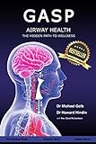 Gasp! Airway Health - The Hidden Path To Wellness